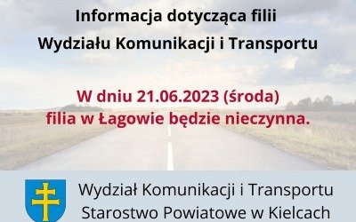 Filia Wydziału Komunikacji i Transportu w Łagowie nieczynna w dniu 21 czerwca 2023